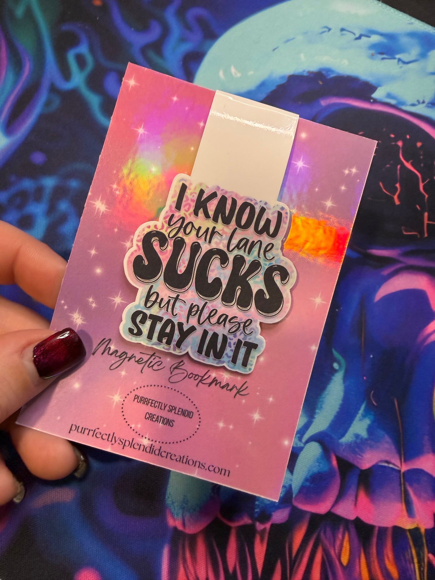 "I know your lane sucks but please stay in it" Magnetic Bookmark
